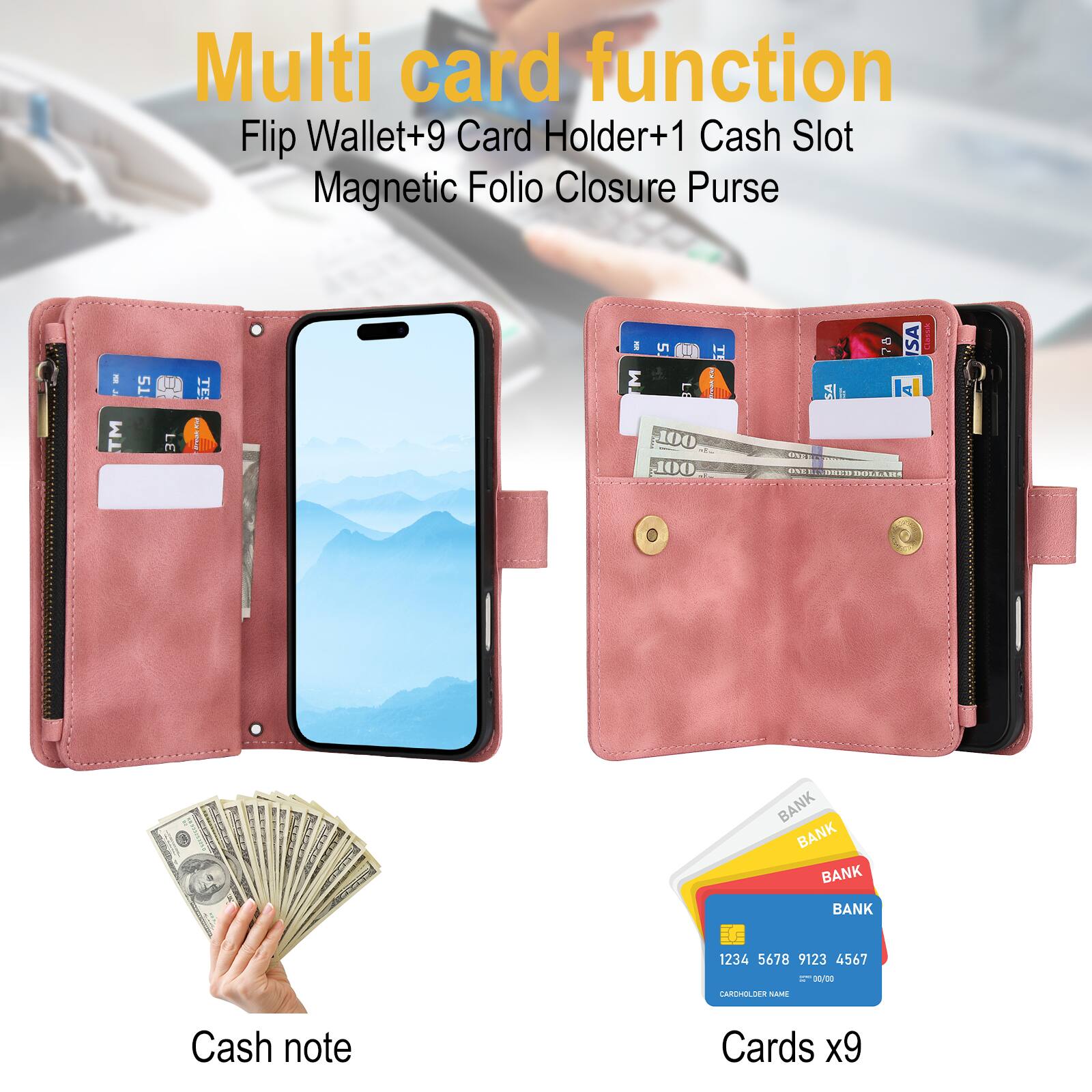 Multi card function  
Flip Wallet+9 Card Holder+1 Cash Slot Magnetic Folio Closure Purse  

Cash note  
Cards x9