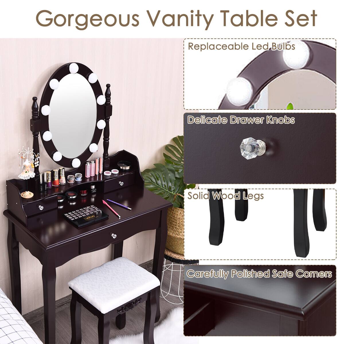 Gorgeous Vanity Table Set

- Replaceable Led Bulbs
- Delicate Drawer Knobs
- Solid Wood Legs
- Carefully Polished Safe Corners