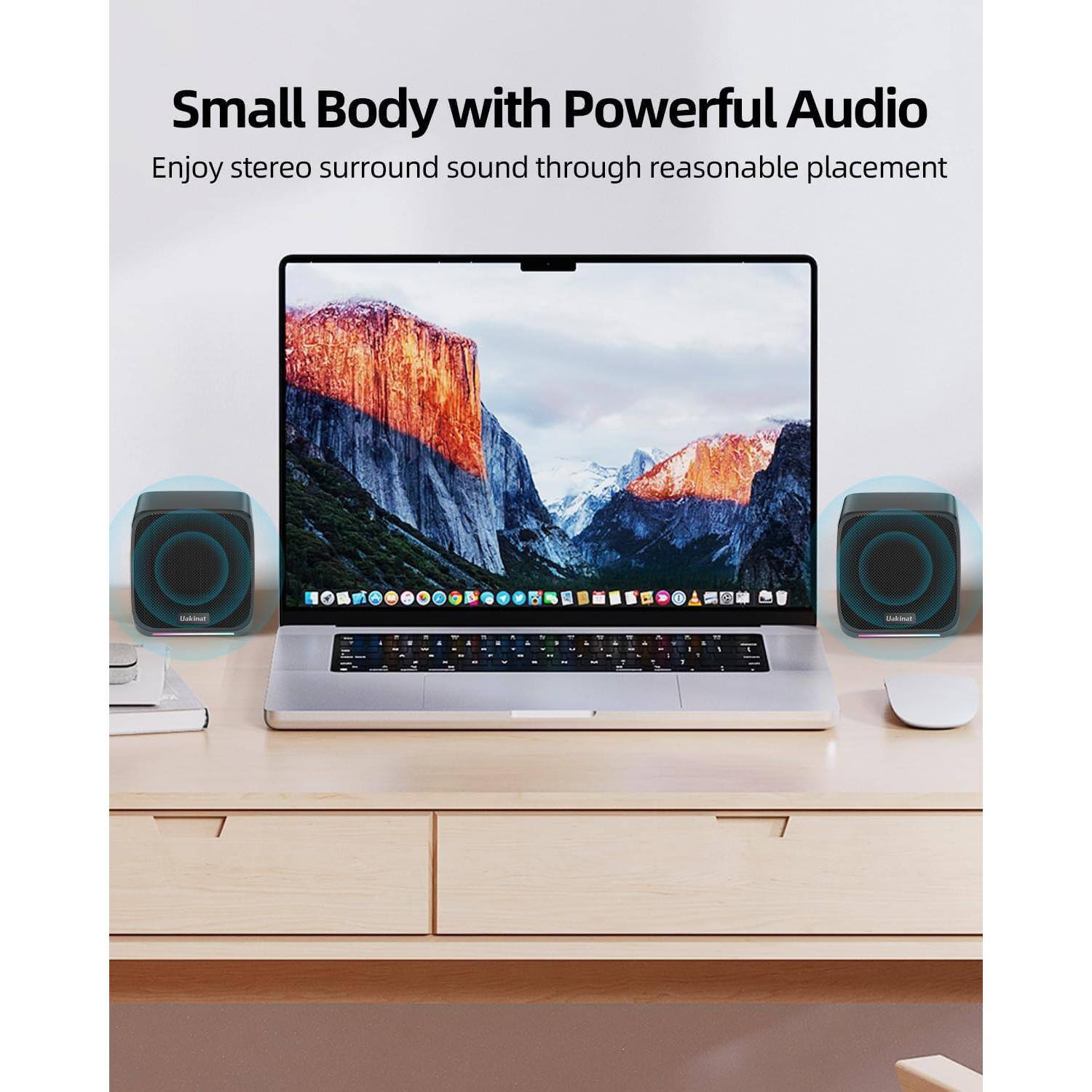 Small Body with Powerful Audio  
Enjoy stereo surround sound through reasonable placement