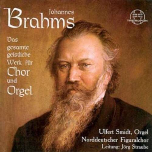 Johannes Brahms  
Das gesamte geistliche Werk für Chor und Orgel  

Ulfert Smidt, Orgel  
Norddeutscher Figuralchor  
Leitung: Jörg Straube  

THOROPON