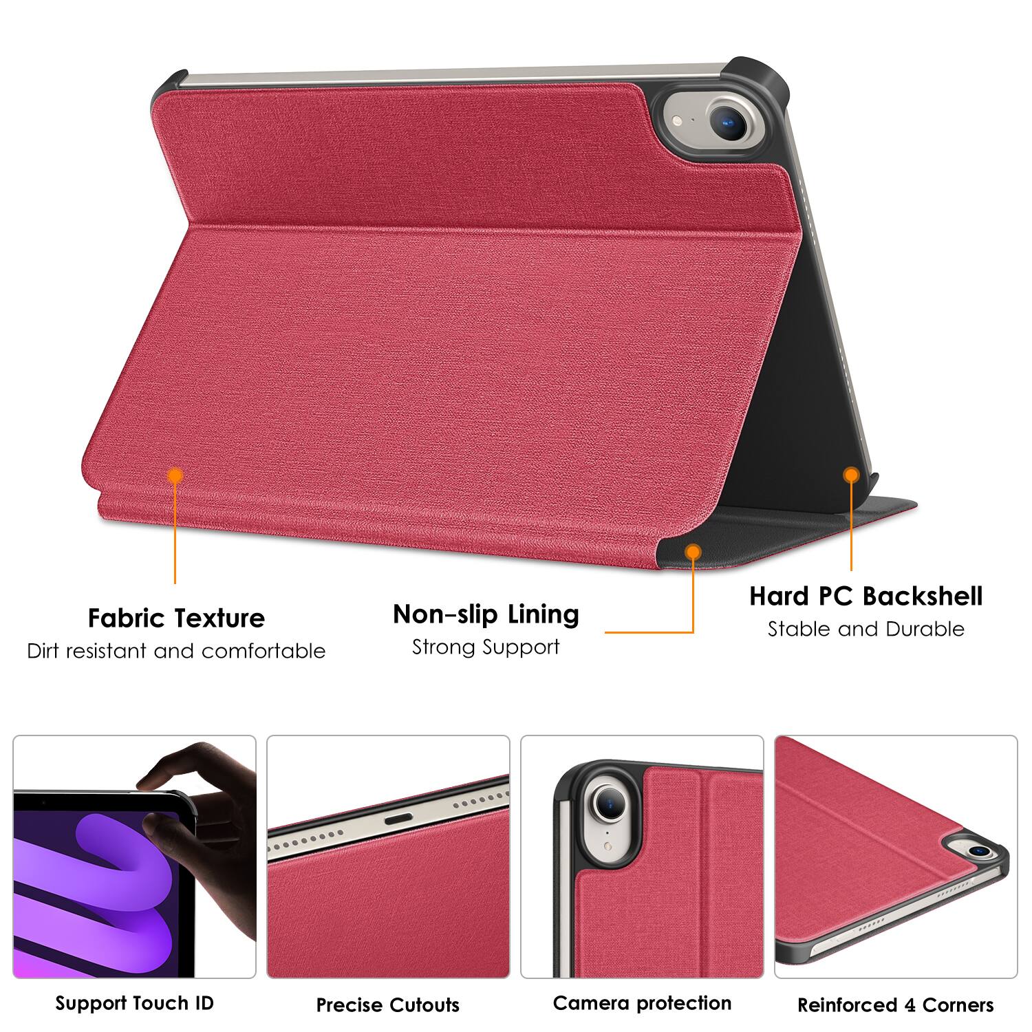 - Fabric Texture: Dirt resistant and comfortable
- Non-slip Lining: Strong Support
- Hard PC Backshell: Stable and Durable
- Support Touch ID
- Precise Cutouts
- Camera protection
- Reinforced 4 Corners