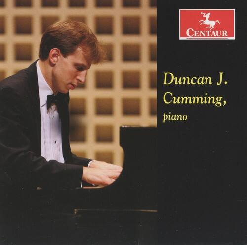 Duncan J. Cumming, piano

CENTAUR