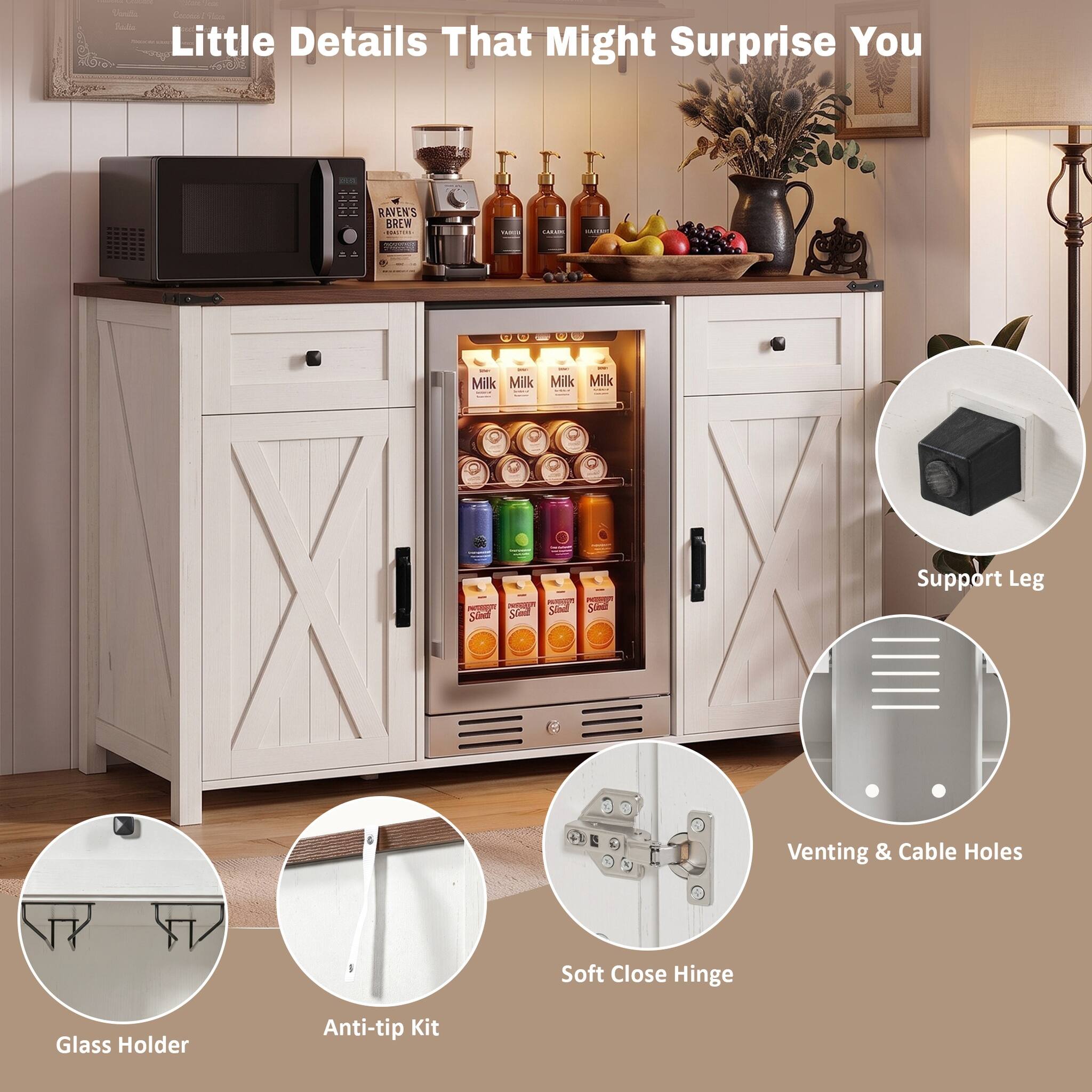Little Details That Might Surprise You

- Coda Cooea
- RAVEN'S BREW
- Milk Milk Milk Millk
- 30m
- Smd
- 5oad
- Support Leg
- Venting & Cable Holes
- Soft Close Hinge
- Glass Holder
- Anti-tip Kit