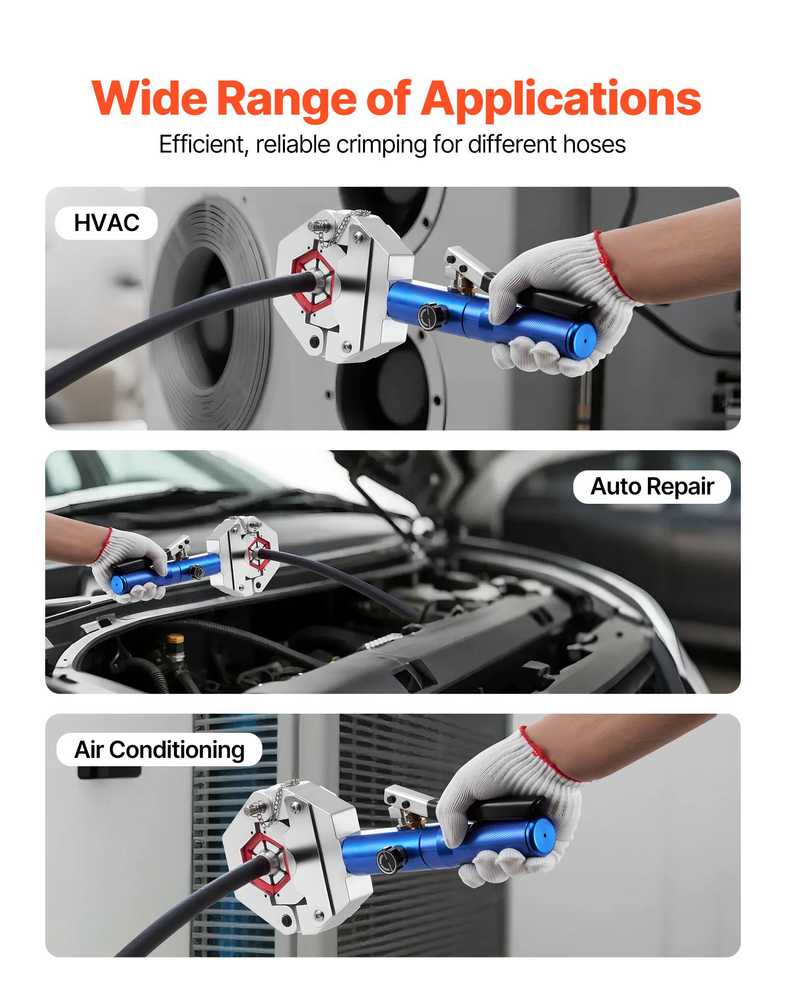 Wide Range of Applications  
Efficient, reliable crimping for different hoses  

- HVAC  
- Auto Repair  
- Air Conditioning