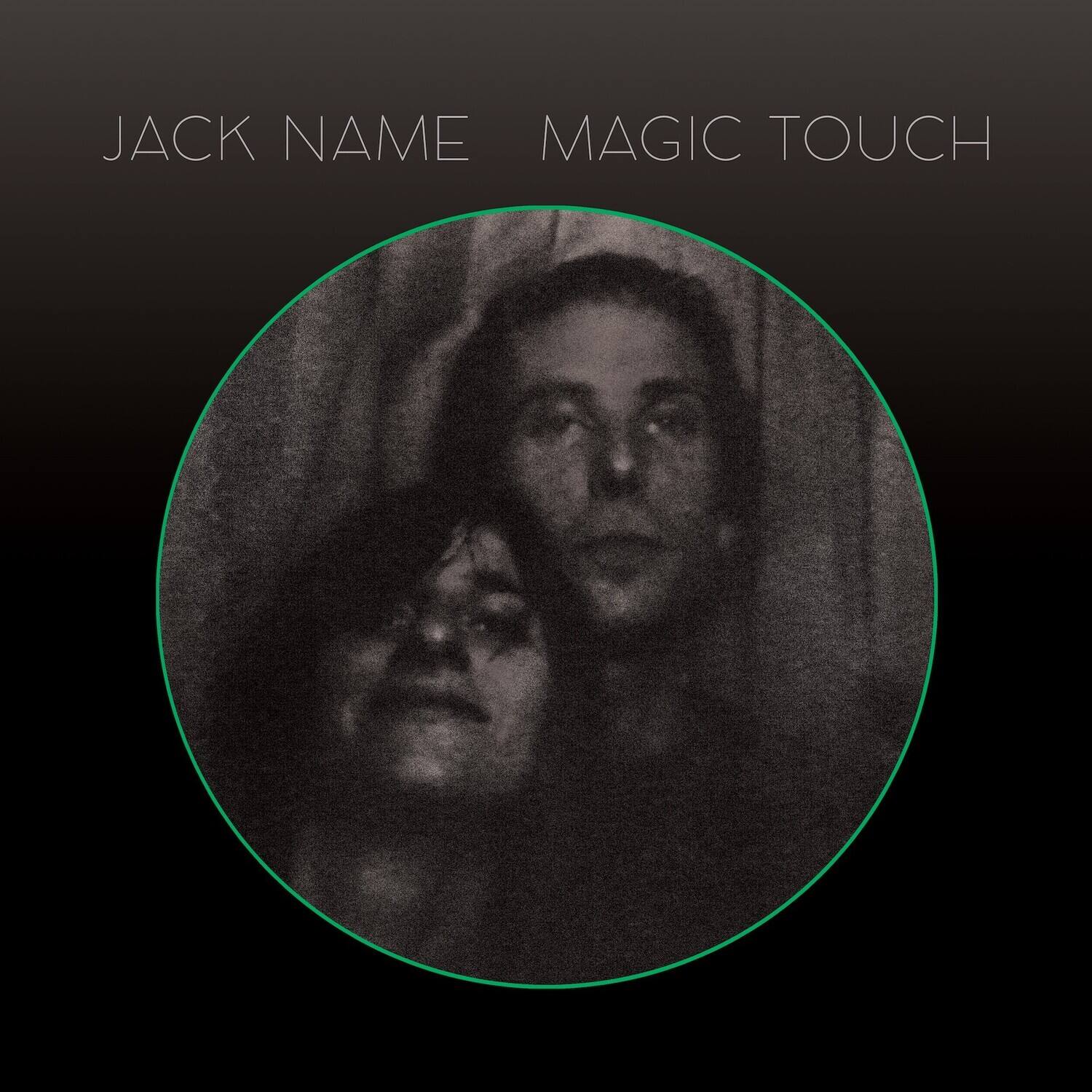 JACK NAME  
MAGIC TOUCH
