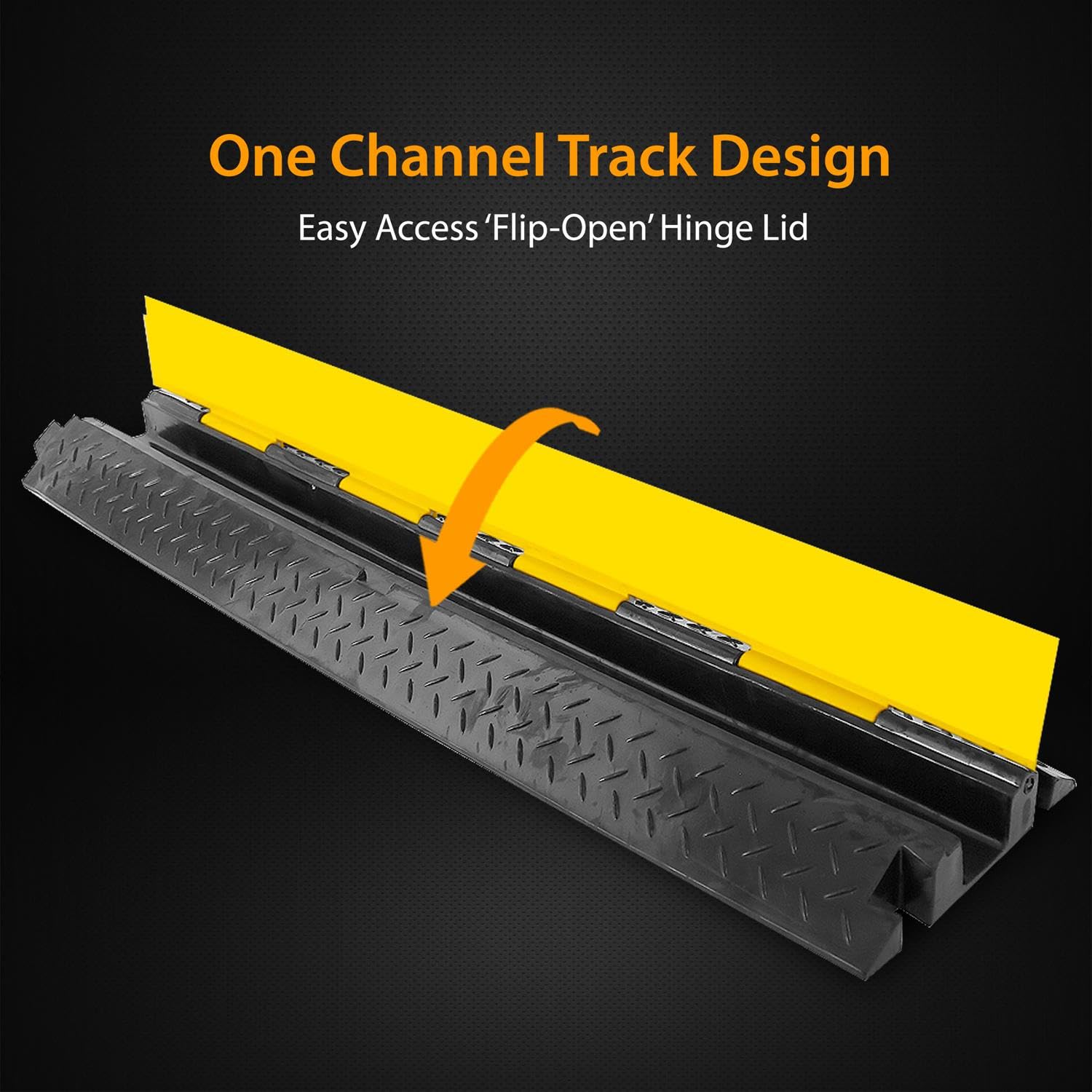 One Channel Track Design  
Easy Access 'Flip-Open' Hinge Lid