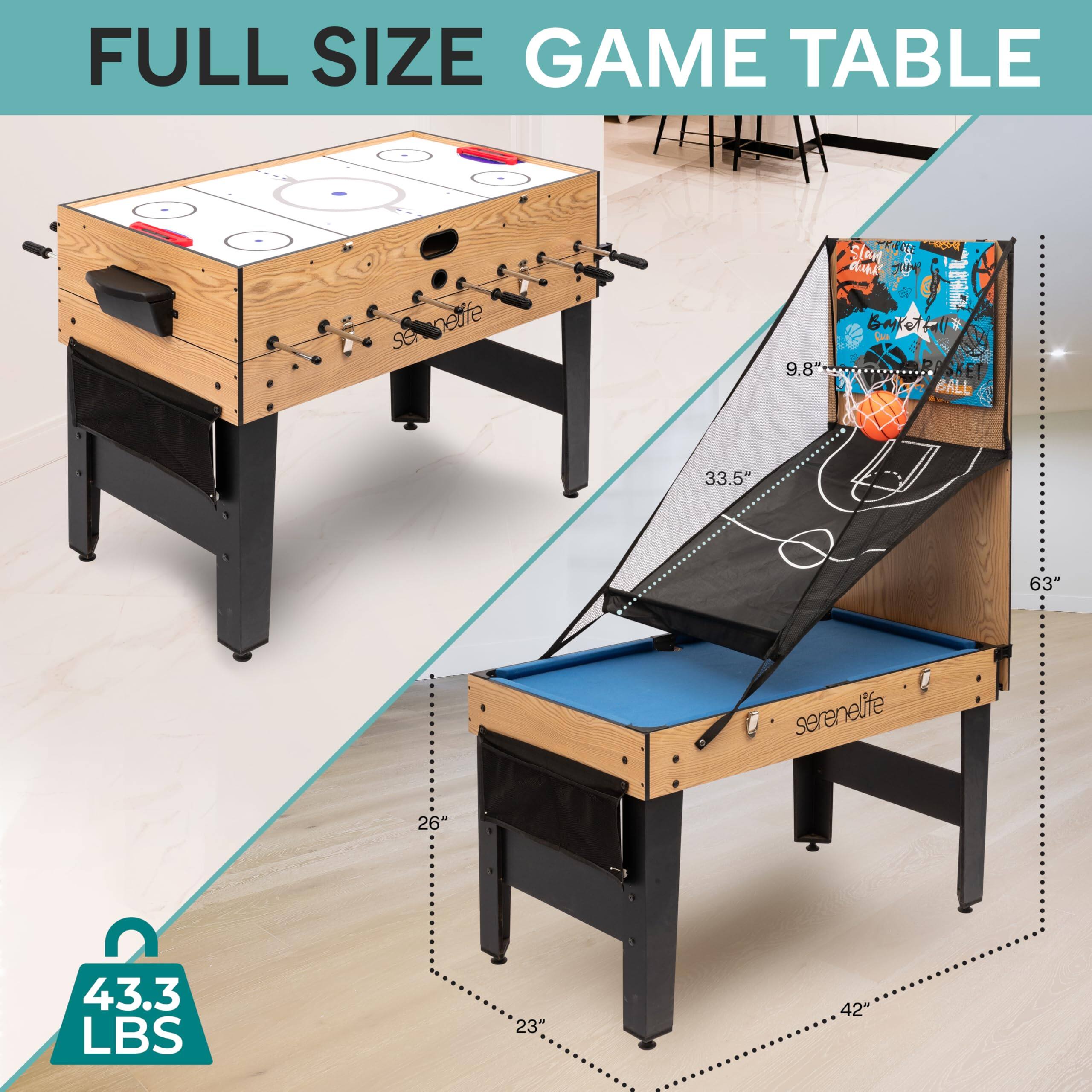 FULL SIZE GAME TABLE

9.8"  
33.5"  
63"  
26"  
43.3 LBS  
23"  
42"