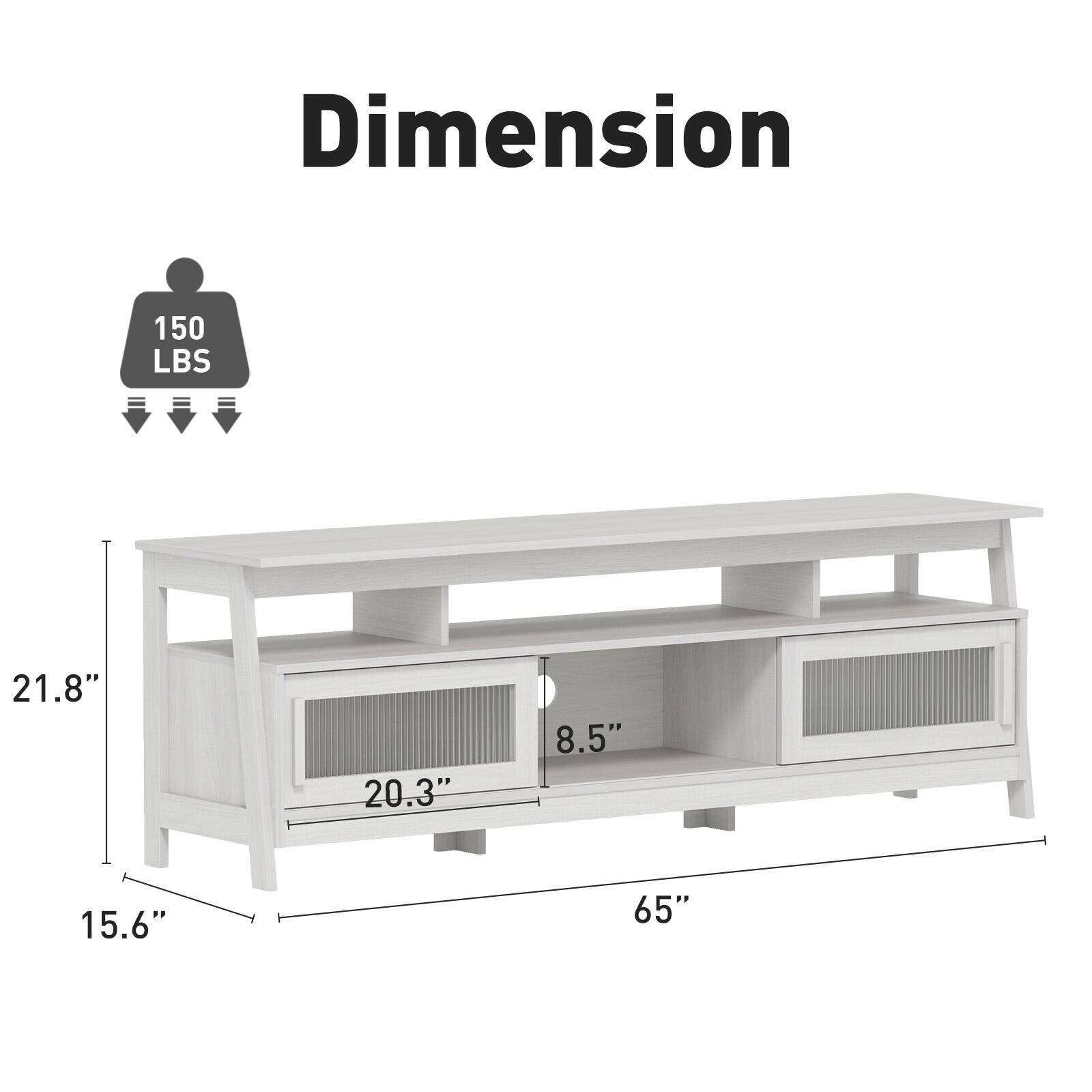 Dimension  
150 LBS  
21.8"  
20.3"  
8.5"  
15.6"  
65"