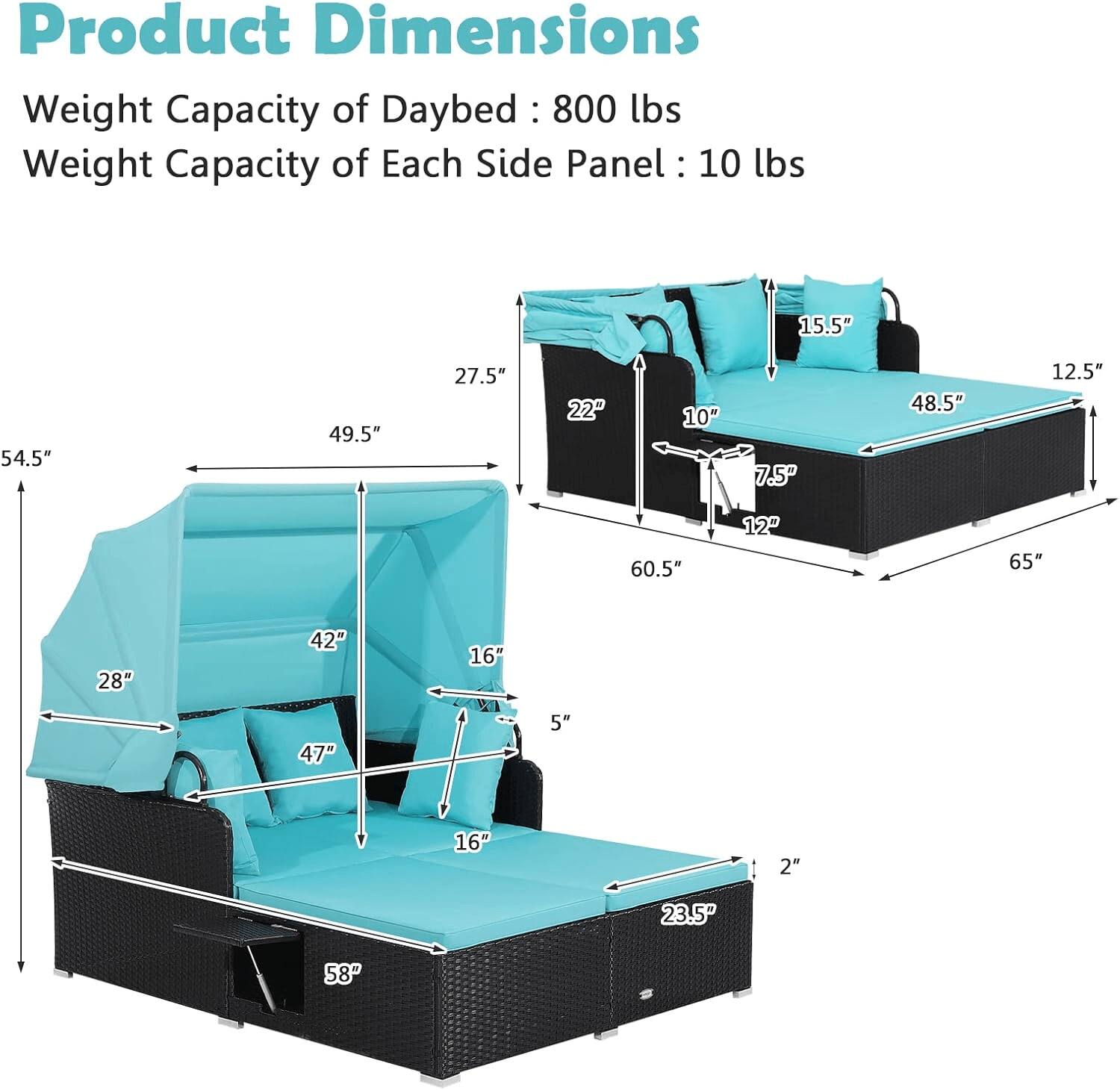 Product Dimensions  
Weight Capacity of Daybed: 800 lbs  
Weight Capacity of Each Side Panel: 10 lbs  

- 54.5"  
- 49.5"  
- 27.5"  
- 15.5"  
- 22"  
- 10"  
- 7.5"  
- 48.5"  
- 12.5"  
- 60.5"  
- 12"  
- 65"  
- 28"  
- 42"  
- 16"  
- 47"  
- 5"  
- 16"  
- 2"  
- 23.5"  
- 58"
