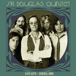 The Sir Douglas Quintet - Live Hits: Zurich 1985 - Clear Green Vinyl - VINYL LP