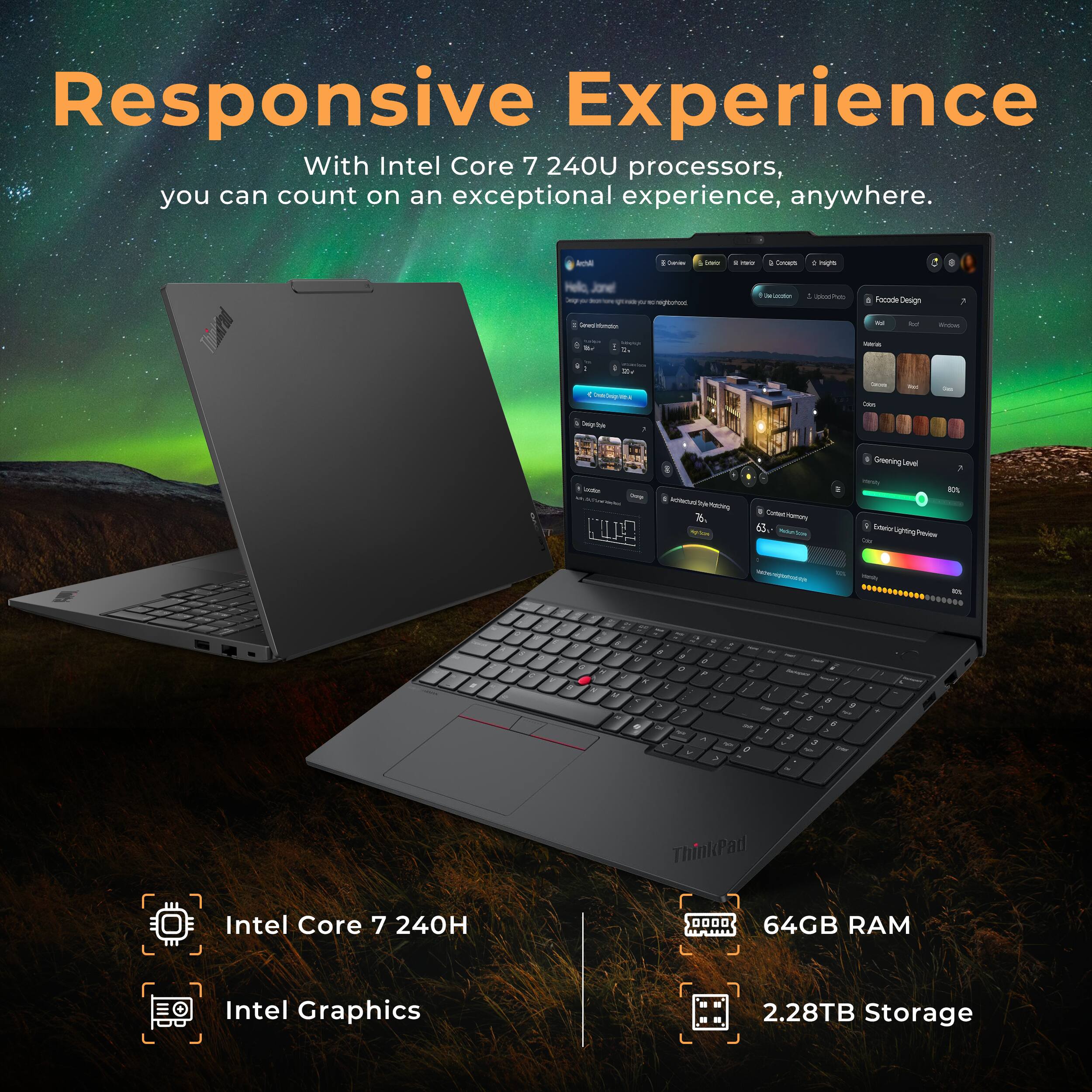 Responsive Experience  
With Intel Core 7 240U processors, you can count on an exceptional experience, anywhere.  

Intel Core 7 240H  
64GB RAM  
Intel Graphics  
2.28TB Storage