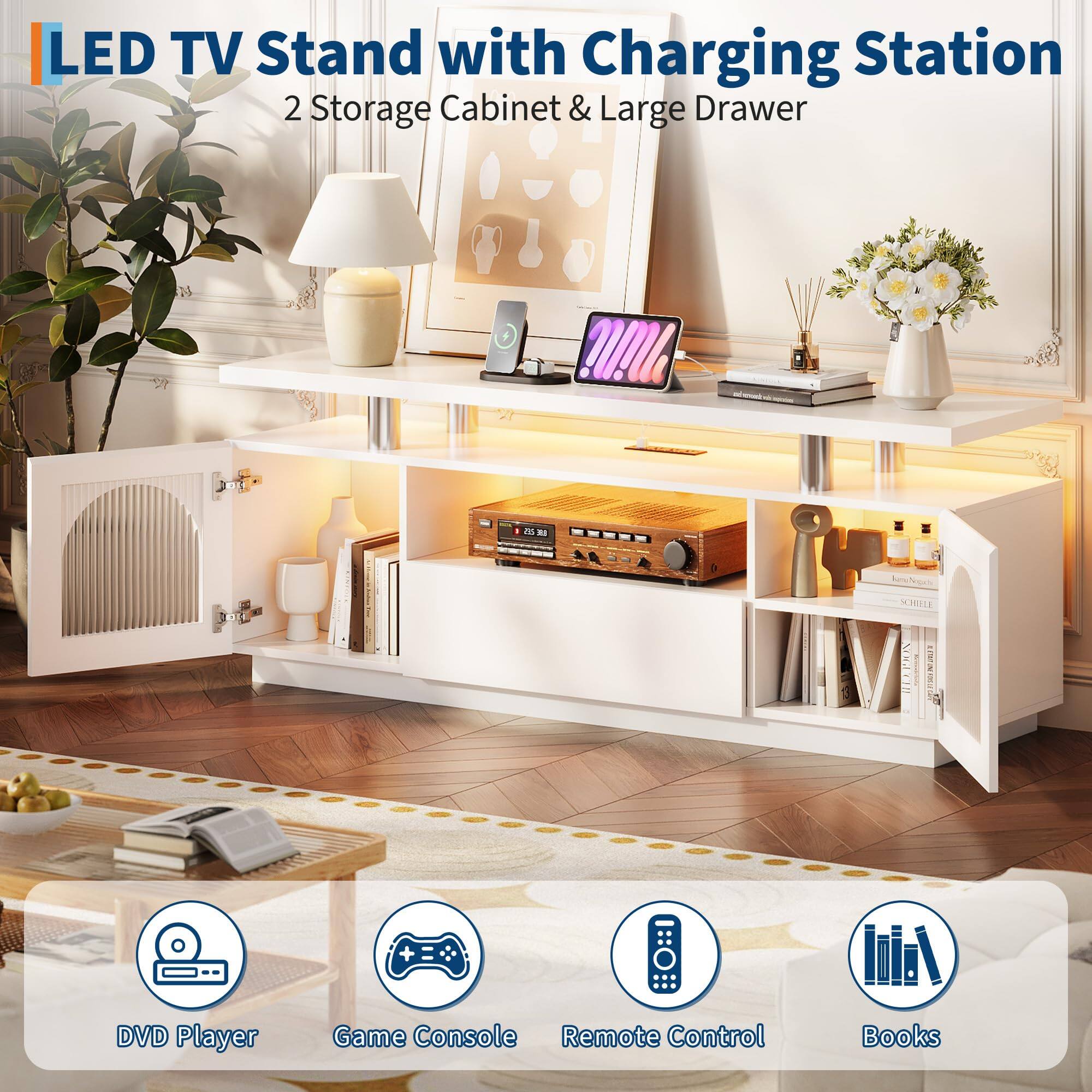 LED TV Stand with Charging Station  
2 Storage Cabinet & Large Drawer  

- DVD Player  
- Game Console  
- Remote Control  
- Books