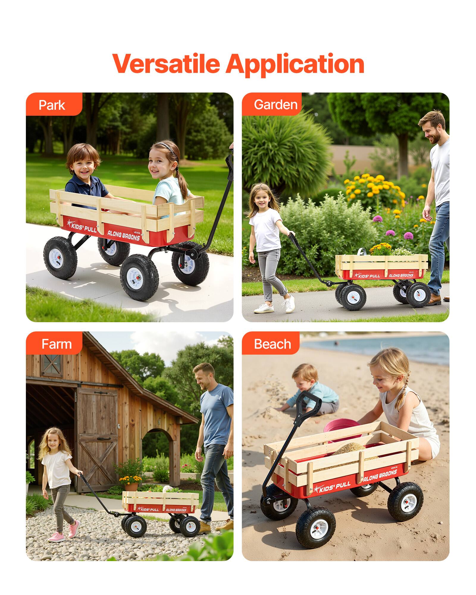 Versatile Application

Park  
Garden  
Farm  
Beach  

KIDS' PULL ALONG WAGONS