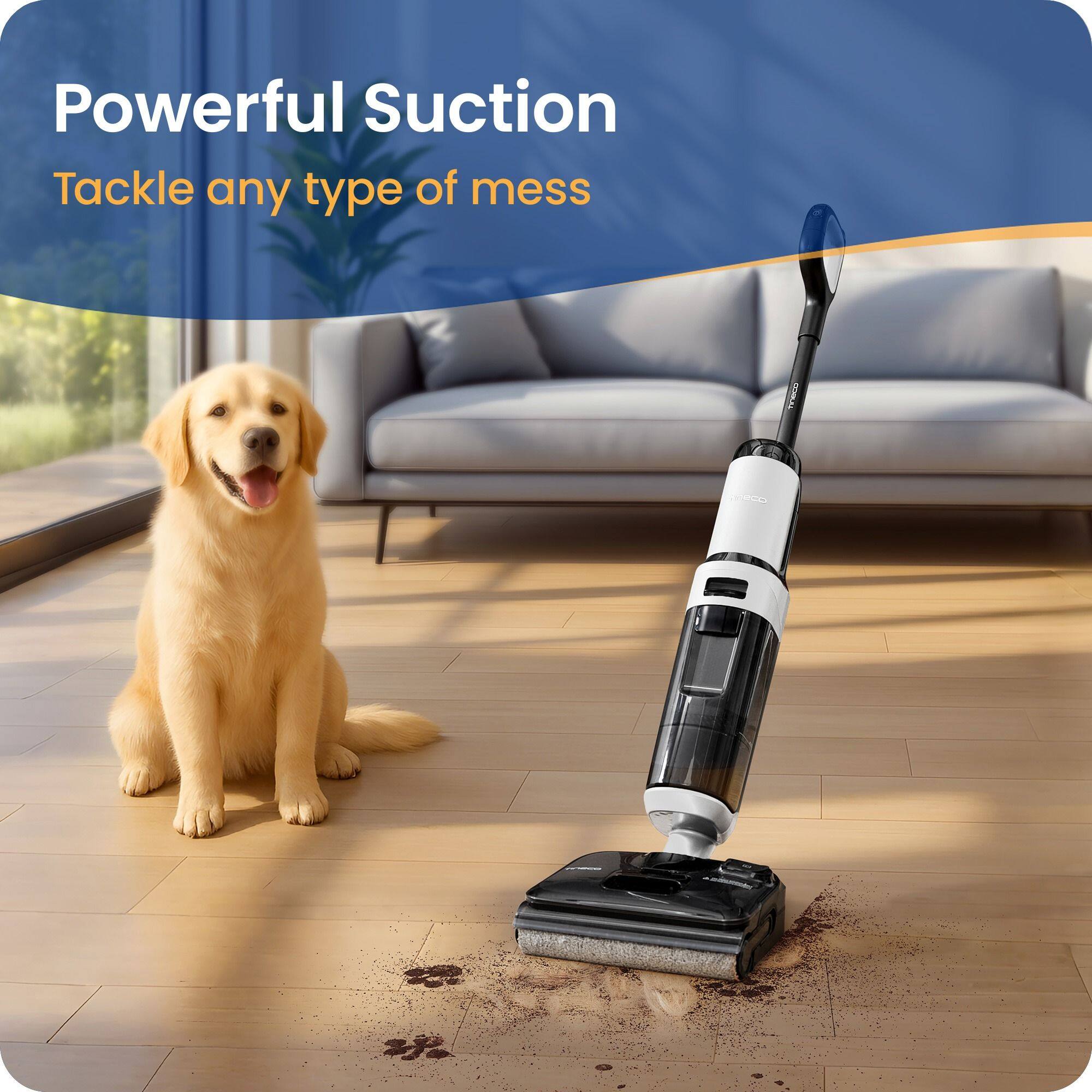 Powerful Suction  
Tackle any type of mess