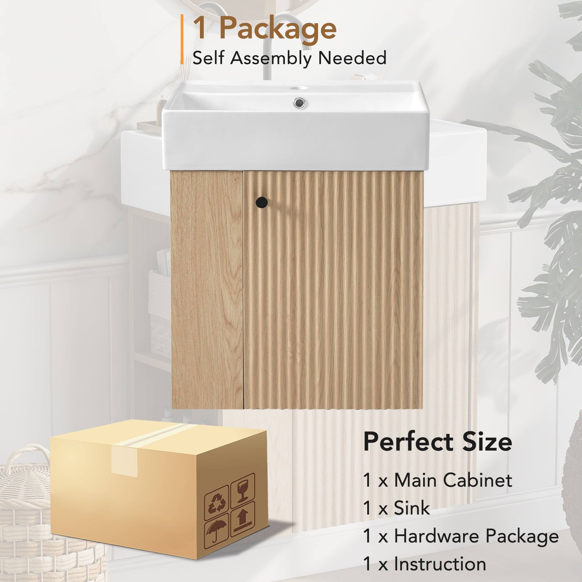 1 Package  
Self Assembly Needed  

Perfect Size  
1 x Main Cabinet  
1 x Sink  
1 x Hardware Package  
1 x Instruction