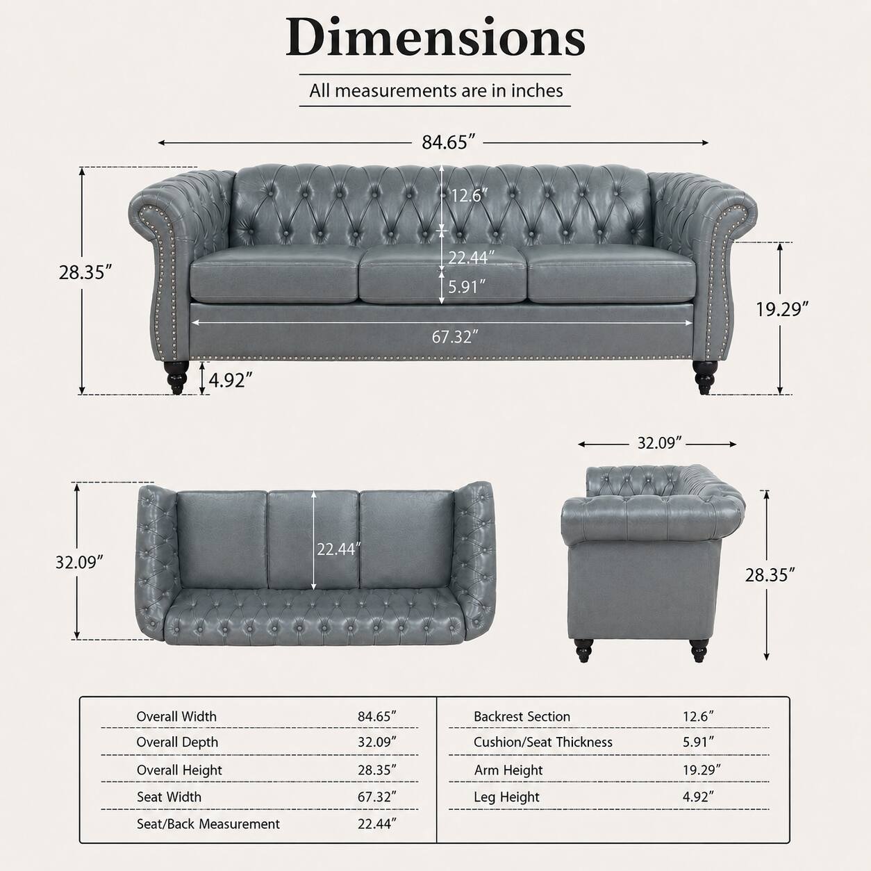 Dimensions  
All measurements are in inches

- Overall Width: 84.65"
- Overall Depth: 32.09"
- Overall Height: 28.35"
- Seat Width: 67.32"
- Seat/Back Measurement: 22.44"
- Backrest Section: 12.6"
- Cushion/Seat Thickness: 5.91"
- Arm Height: 19.29"
- Leg Height: 4.92"