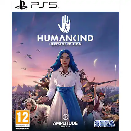 PS5
HUMANKIND
HERITAGE EDITION
12
www.pegi.info
PROVISIONAL
AMPLITUDE STUDIOS
SEGA - T (Teen 13+)