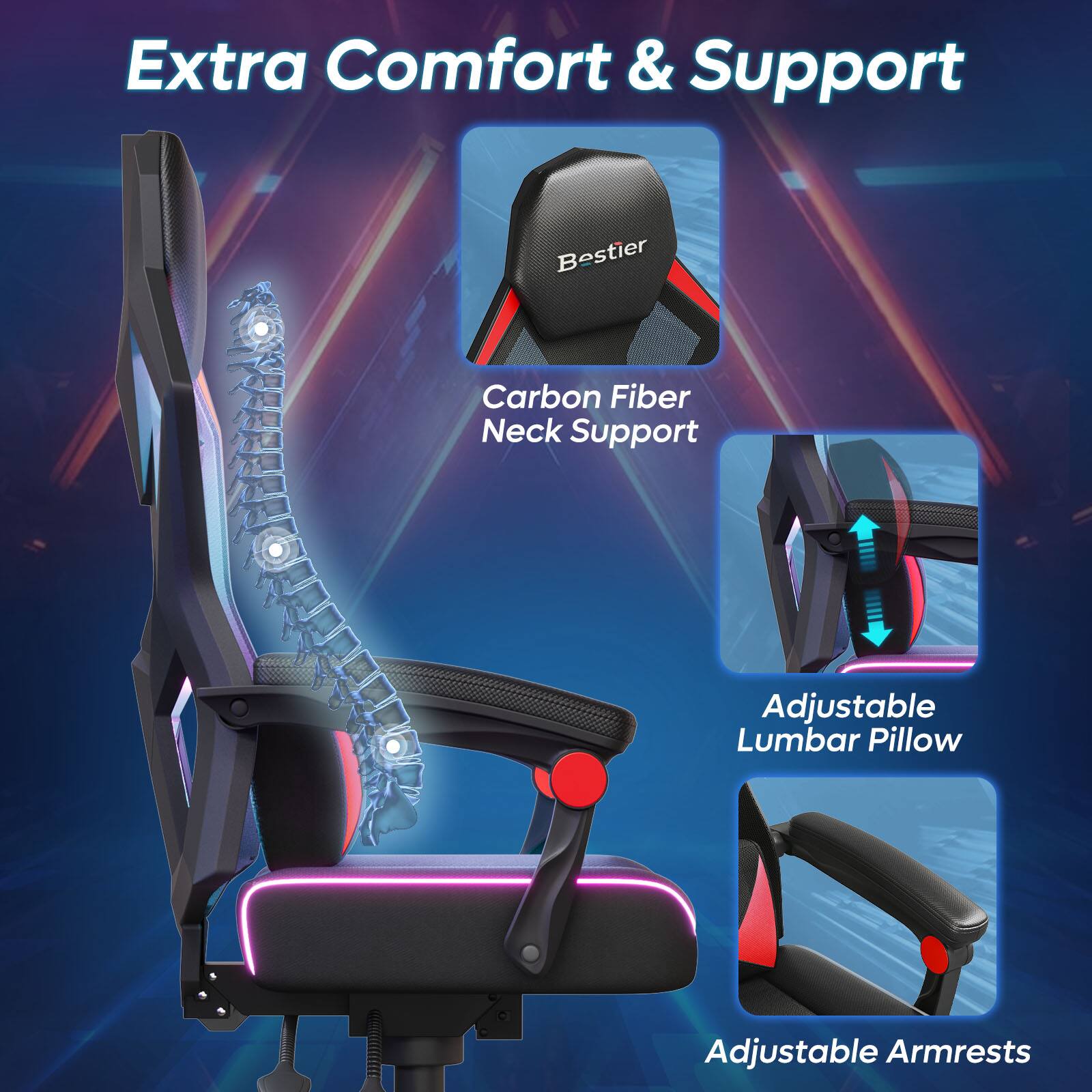 Extra Comfort & Support

- Carbon Fiber Neck Support
- Adjustable Lumbar Pillow
- Adjustable Armrests