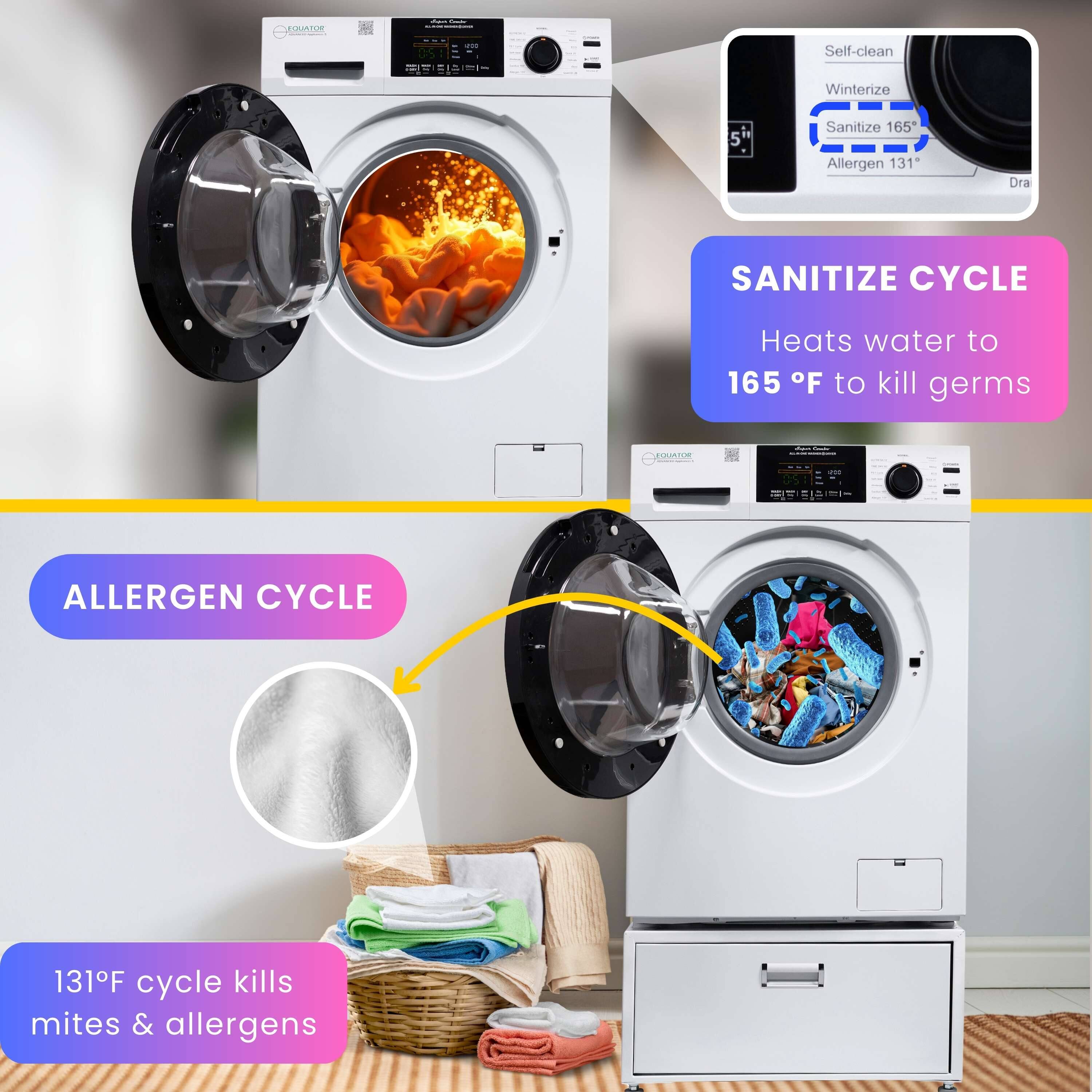 **Self-clean**  
**Winterize**  
**Sanitize 165°**  
**Allergen 131°**  
**Dra**

**SANITIZE CYCLE**  
Heats water to 165°F to kill germs

**ALLERGEN CYCLE**  
131°F cycle kills mites & allergens