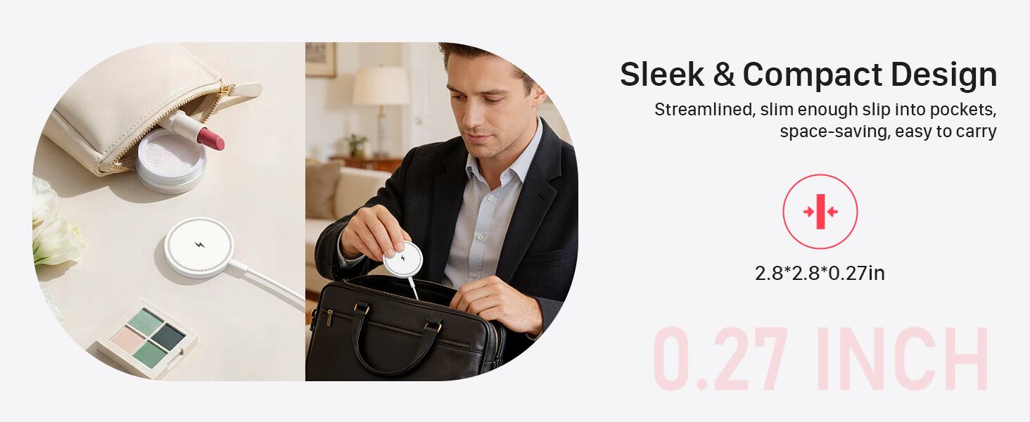 Sleek & Compact Design  
Streamlined, slim enough slip into pockets, space-saving, easy to carry  

2.8*2.8*0.27in  

0.27 INCH