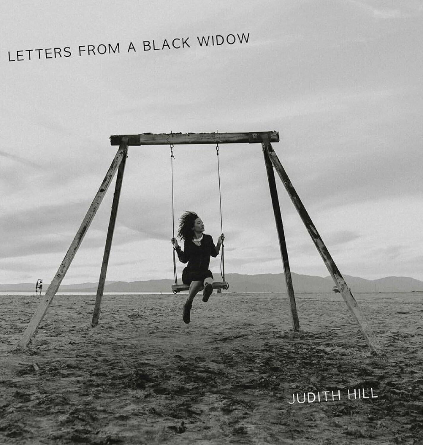 LETTERS FROM A BLACK WIDOW

JUDITH HILL