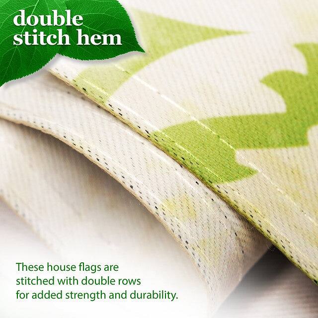 double stitch hem

These house flags are stitched with double rows for added strength and durability.