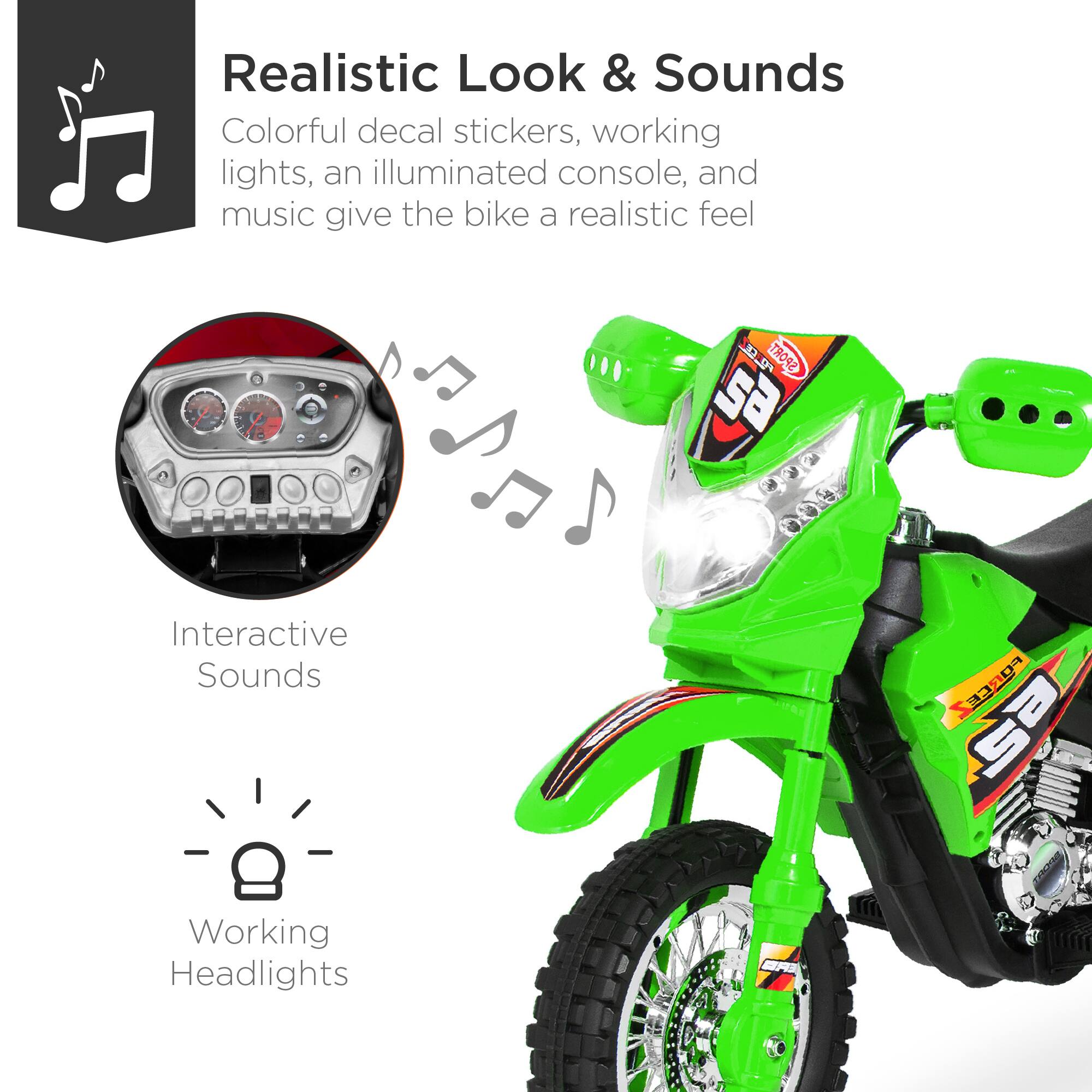 Realistic Look & Sounds

Colorful decal stickers, working lights, an illuminated console, and music give the bike a realistic feel.

Interactive Sounds

Working Headlights