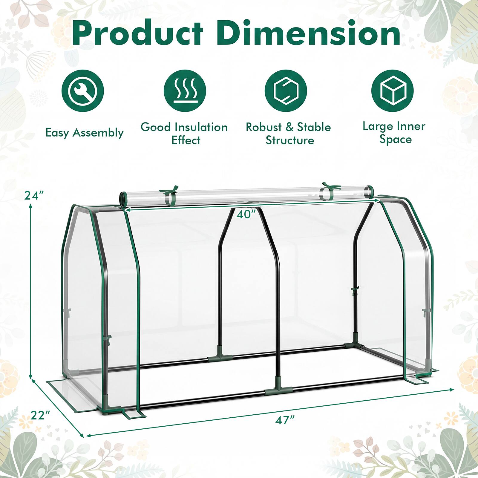 Product Dimension

- Good Insulation Effect
- Robust & Stable Structure
- Easy Assembly
- Large Inner Space

Dimensions:
- 24" (height)
- 40" (width)
- 22" (depth)
- 47" (length)