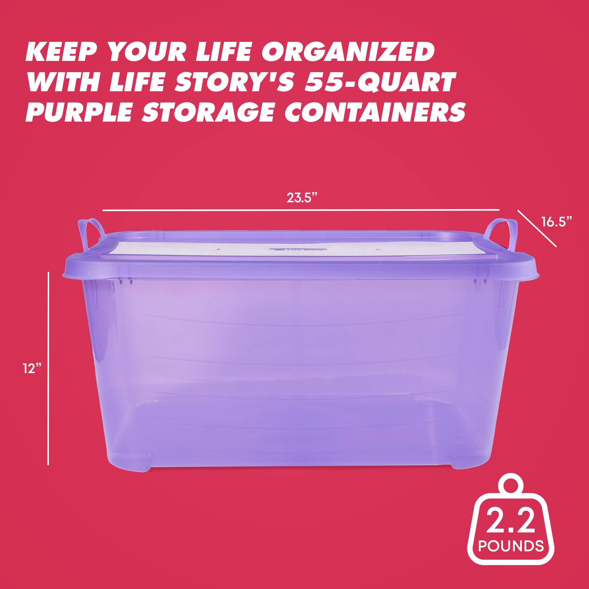 KEEP YOUR LIFE ORGANIZED WITH LIFE STORY'S 55-QUART PURPLE STORAGE CONTAINERS

23.5" 16.5" 12" 2.2 POUNDS