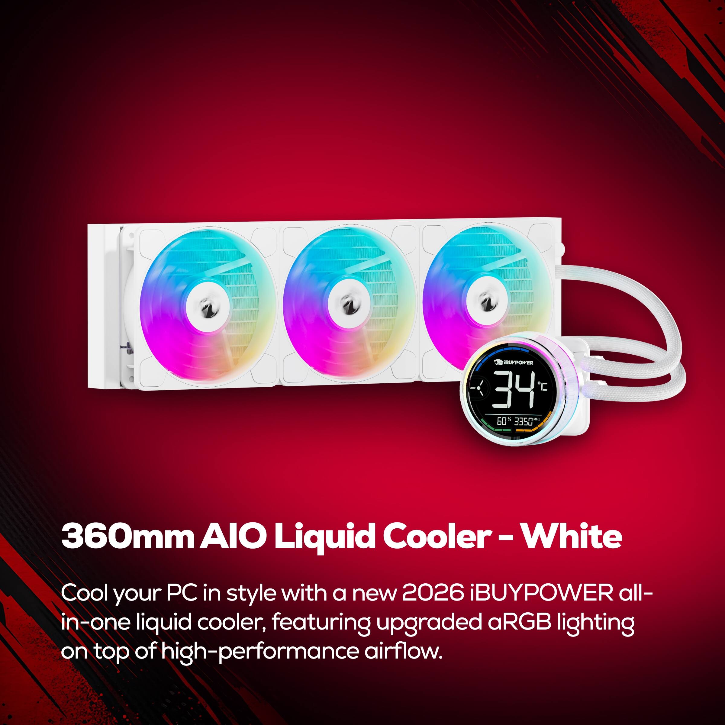 OE 34 C 60 3350 360mm AIO Liquid Cooler - White

Cool your PC in style with a new 2026 iBUYPOWER all-in-one liquid cooler, featuring upgraded aRGB lighting on top of high-performance airflow.