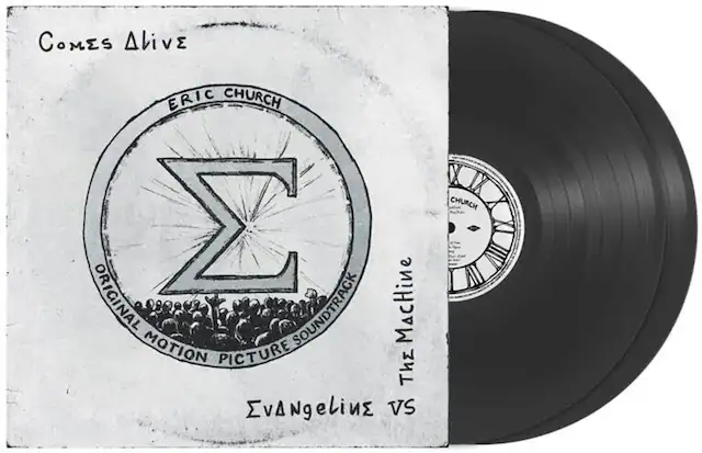 COMES Alive
ERIC CHURCH
ORIGINAL SOUNDTRACK
MACHINE
MOTION PICTURE
THE EVANGELINE VS