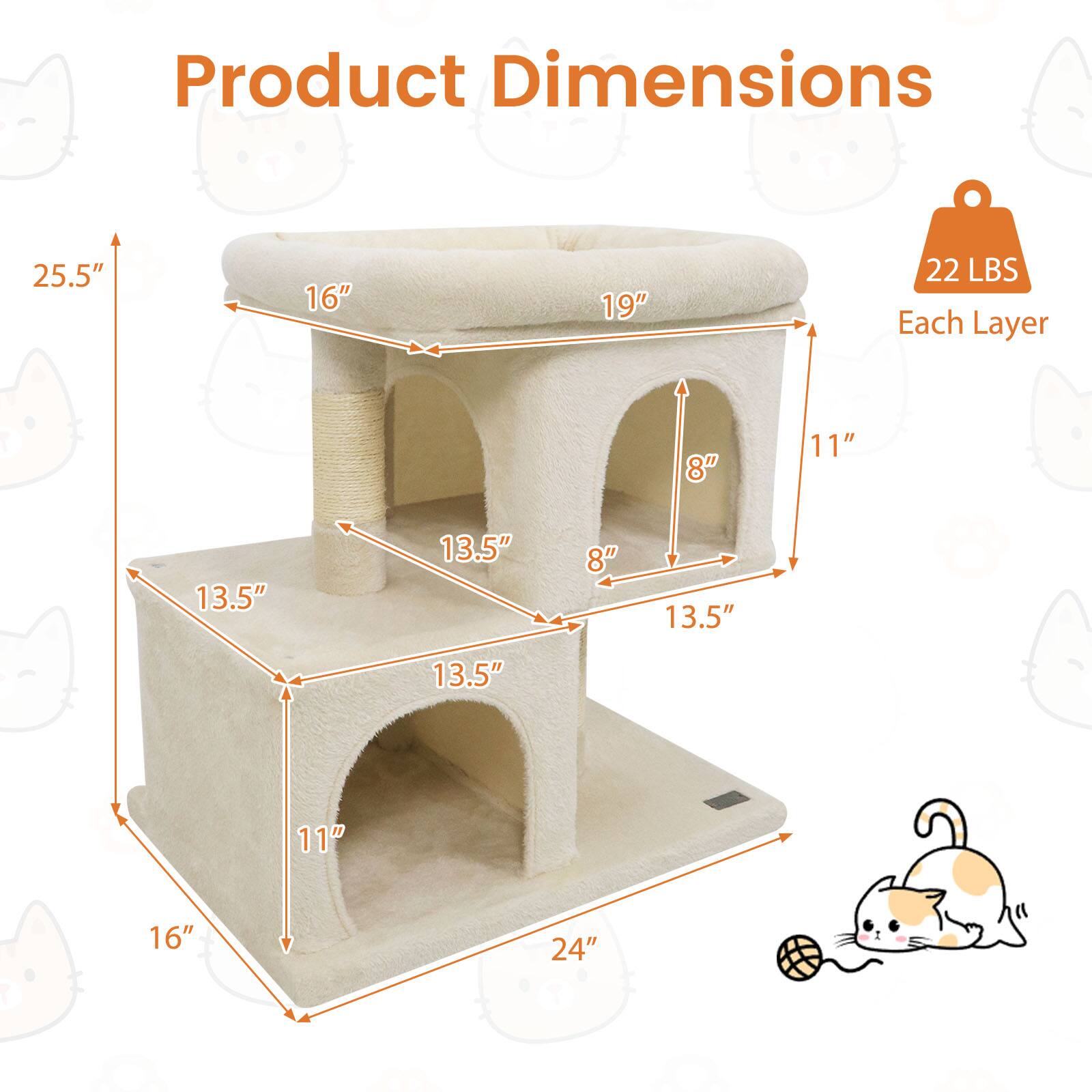 Product Dimensions:  
- Height: 25.5"  
- Width: 16"  
- Depth: 19"  
- Weight: 22 LBS  

Each Layer:  
- Height: 8"  
- Width: 11"  
- Depth: 13.5"  
- Width: 13.5"  
- Depth: 8"  
- Width: 13.5"  
- Depth: 13.5"  
- Width: 11"  
- Depth: 16"  
- Width: 24"