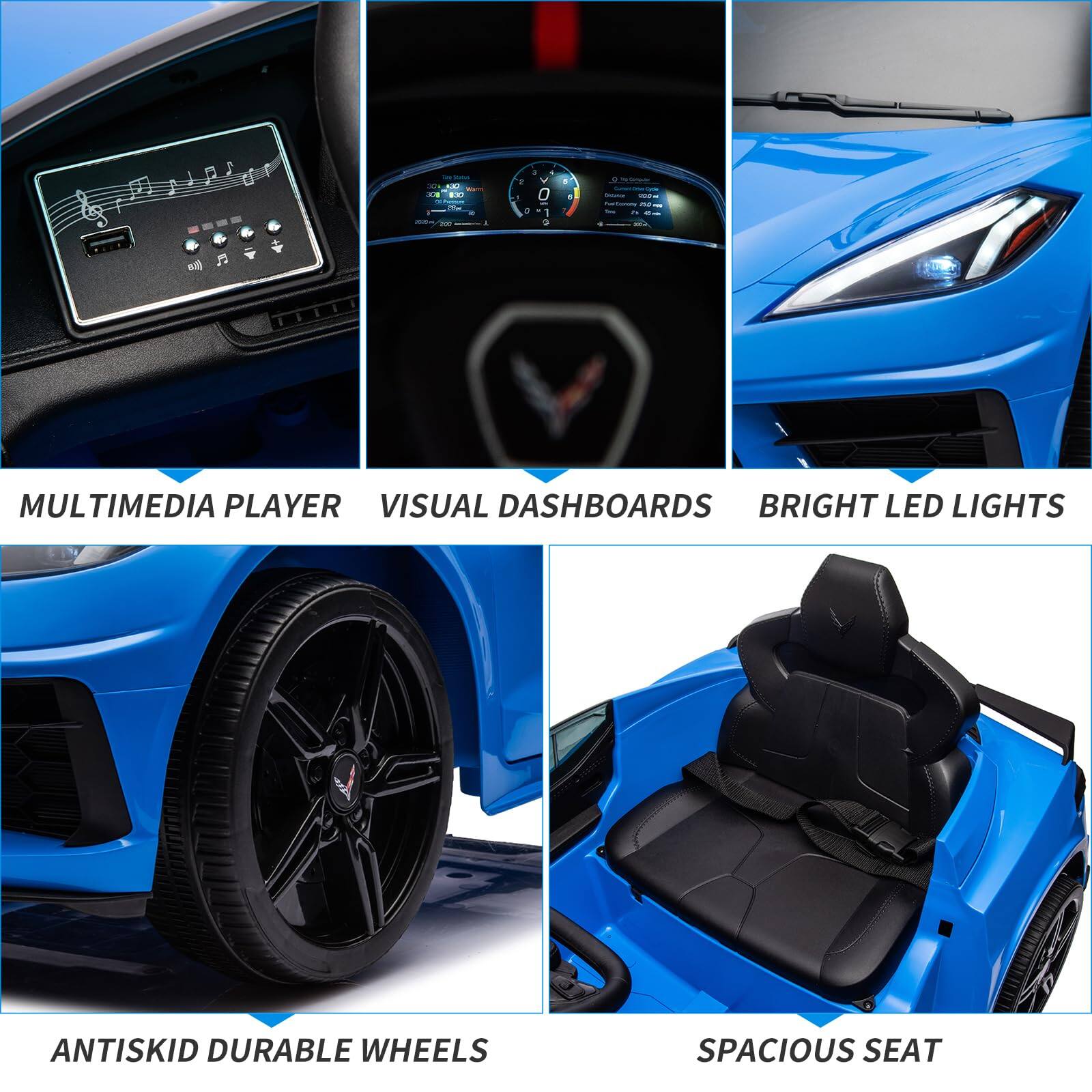 - MULTIMEDIA PLAYER
- VISUAL DASHBOARDS
- BRIGHT LED LIGHTS
- ANTISKID DURABLE WHEELS
- SPACIOUS SEAT