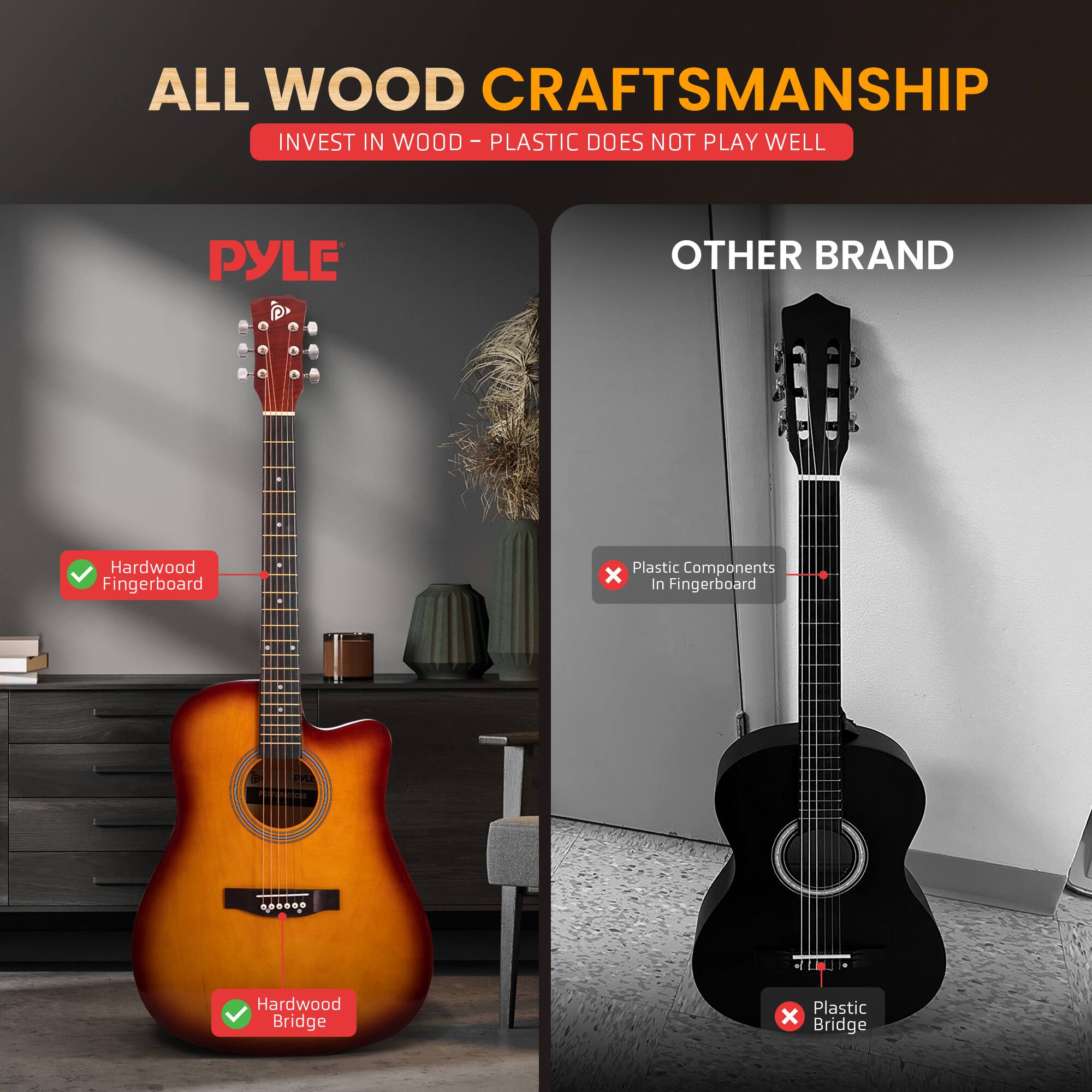 ALL WOOD CRAFTSMANSHIP  
INVEST IN WOOD - PLASTIC DOES NOT PLAY WELL  

PYLE  
Hardwood Fingerboard  
Hardwood Bridge  

OTHER BRAND  
Plastic Components in Fingerboard  
Plastic Bridge