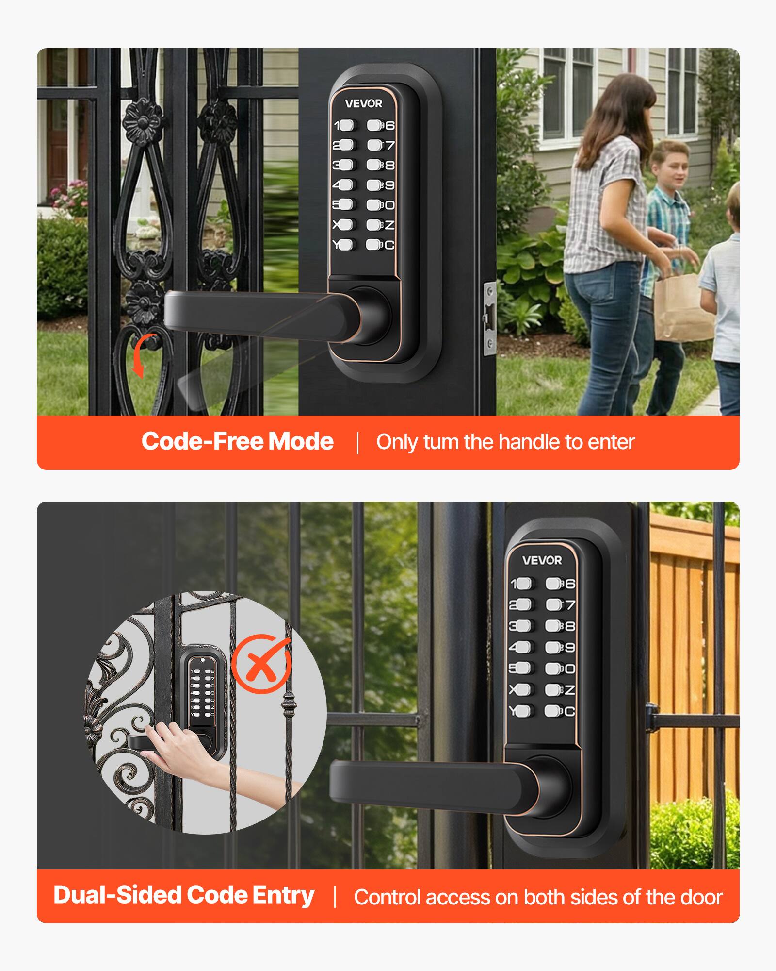 VEVOR 7 C B7890ze 9 N - E Code-Free Mode | Only turn the handle to enter  
VEVOR B E 7 X c > 8 O N C Dual-Sided Code Entry | Control access on both sides of the door