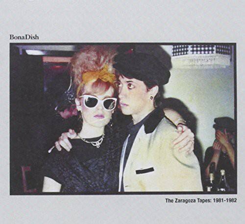 Bona Dish  
The Zaragoza Tapes: 1981-1982