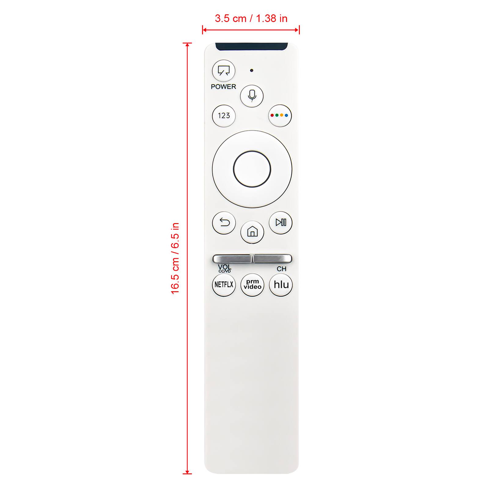 3.5 cm / 1.38 in
16.5 cm / 6.5 in
POWER
123
VOL
prm
NETFLIX
video
CH
hlu