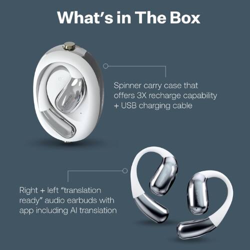 What's in The Box

- Spinner carry case that offers 3X recharge capability + USB charging cable
- Right + left "translation ready" audio earbuds with app including AI translation