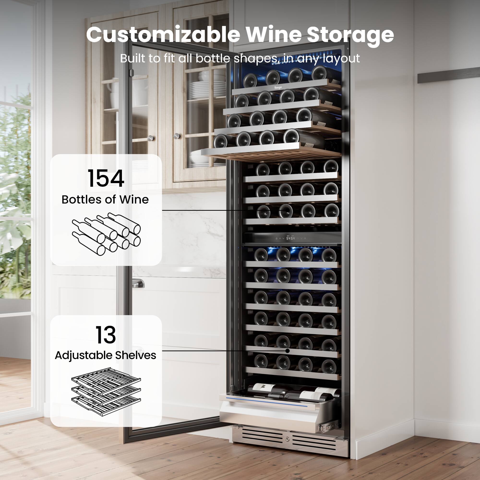 Customizable Wine Storage  
Built to fit all bottle shapes, in any layout  

154 Bottles of Wine  

13 Adjustable Shelves