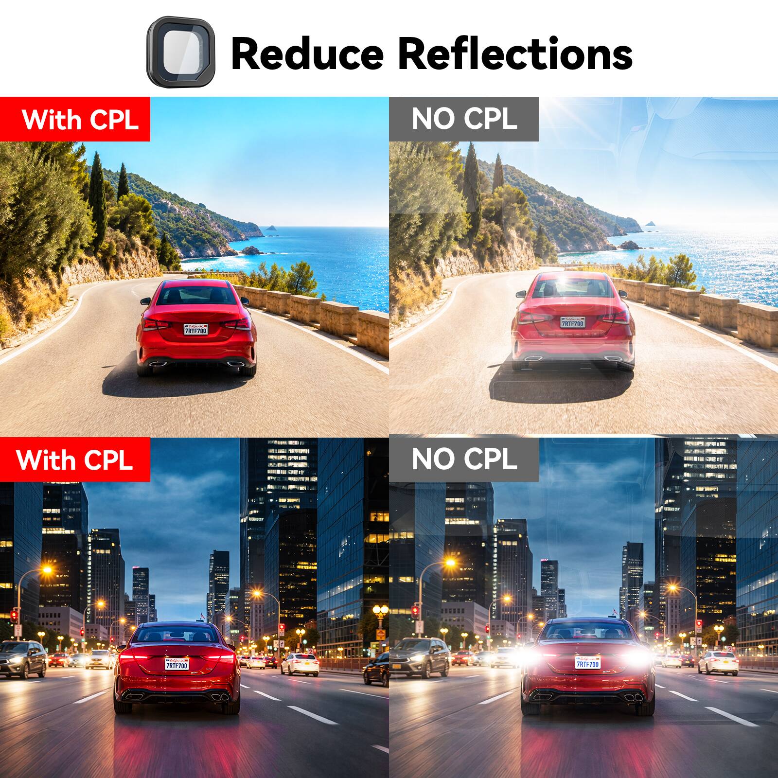 Reduce Reflections With CPL

NO CPL

With CPL

NO CPL