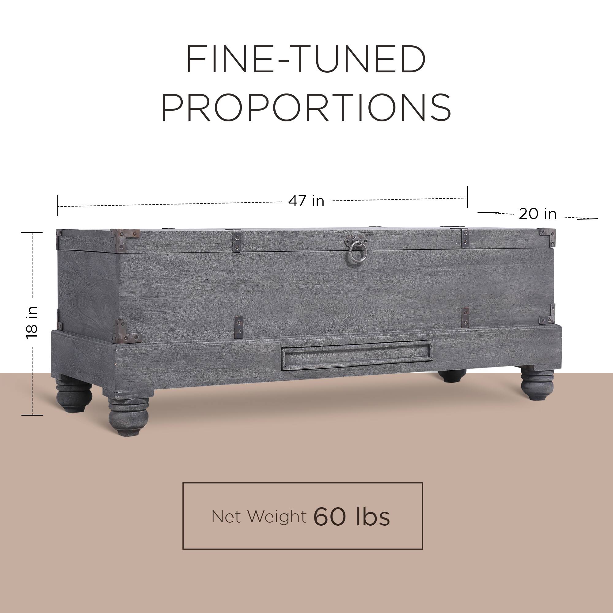 FINE-TUNED PROPORTIONS

47 in  
20 in  
18 in

Net Weight 60 lbs