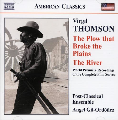 Angel Gil-Ord  ez - Plow That Broke the Plains / River  - COMPACT DISCS