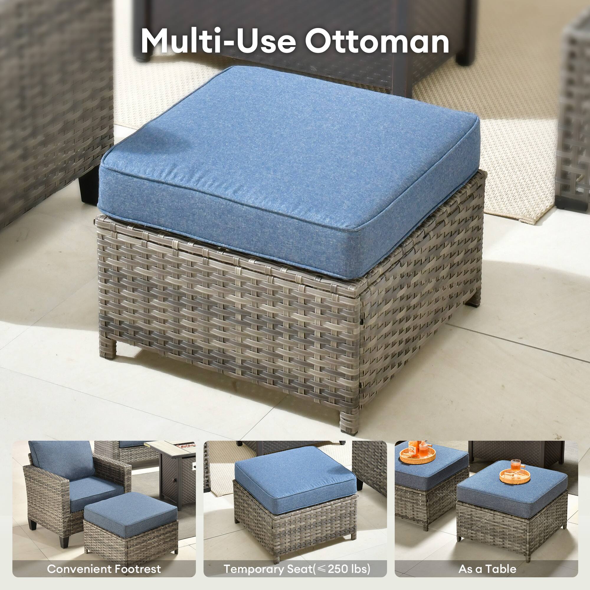 Multi-Use Ottoman

Convenient Footrest

Temporary Seat (≤ 250 lbs)

As a Table