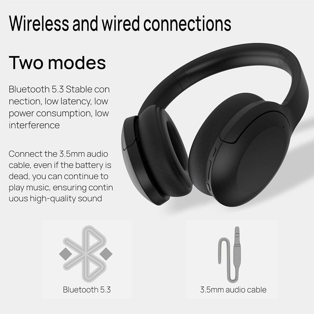Wireless and wired connections

Two modes

Bluetooth 5.3  
Stable connection, low latency, low power consumption, low interference

Connect the 3.5mm audio cable, even if the battery is dead, you can continue to play music, ensuring continuous high-quality sound

Bluetooth 5.3

3.5mm audio cable