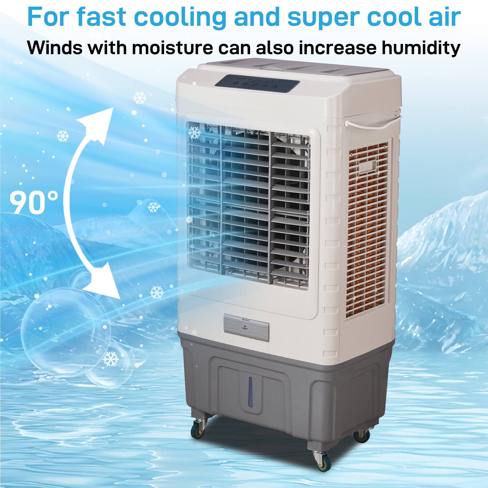 For fast cooling and super cool air  
Winds with moisture can also increase humidity  

90°