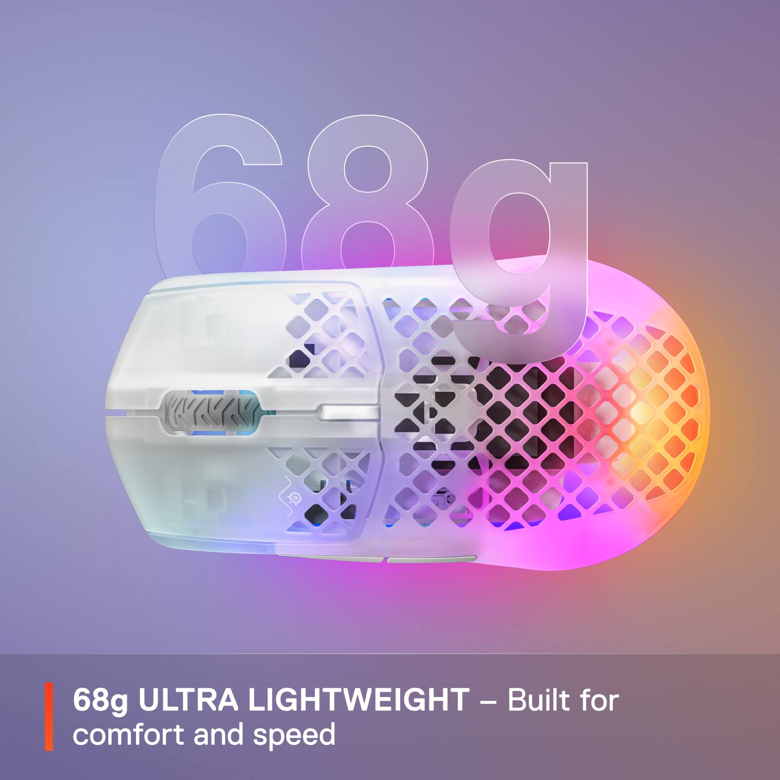 68g ULTRA LIGHTWEIGHT - Built for comfort and speed