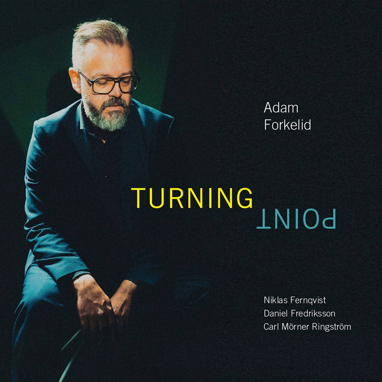 Adam Forkelid  
TURNING POINT  
Niklas Fernqvist  
Daniel Fredriksson  
Carl Möller Ringström