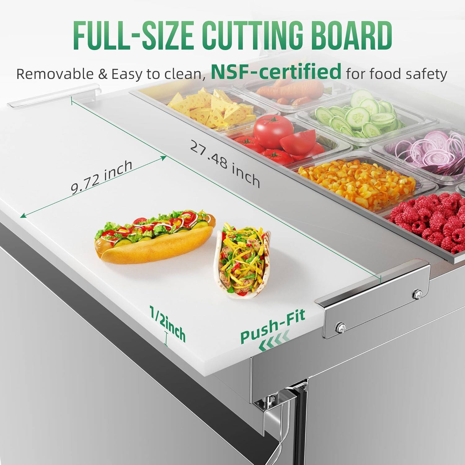 FULL-SIZE CUTTING BOARD  
Removable & Easy to clean, NSF-certified for food safety  
9.72 inch  
27.48 inch  
1/2 inch  
Push-Fit