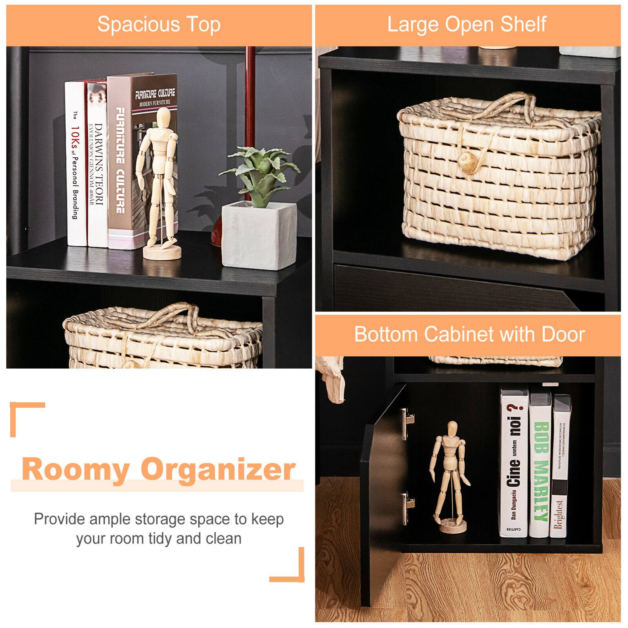 Spacious Top, Large Open Shelf, Bottom Cabinet with Door, Roomy Organizer. Provide ample storage space to keep your room tidy and clean.