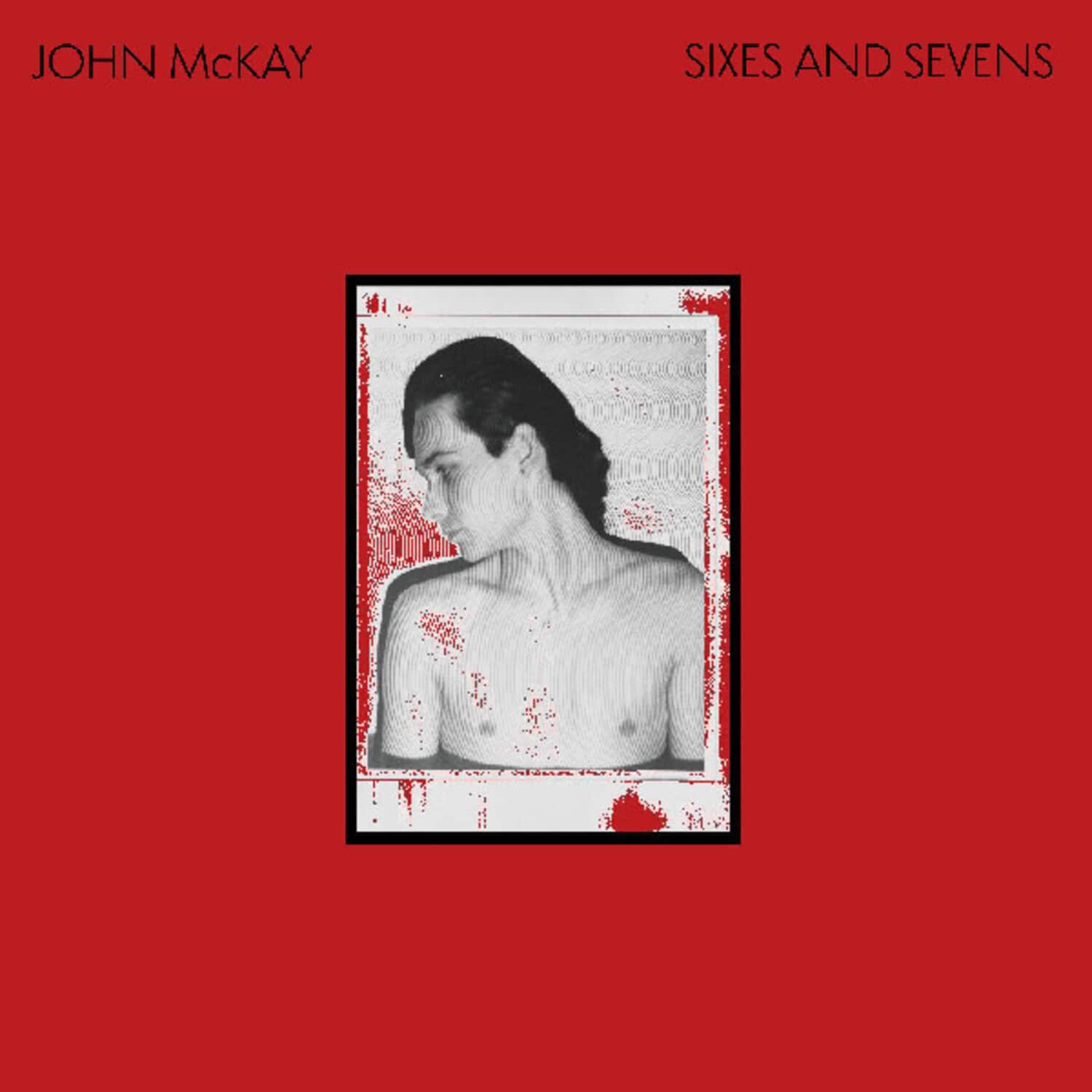 John McKay - Sixes And Sevens   - COMPACT DISCS [CD] price history on PriceWatchPro